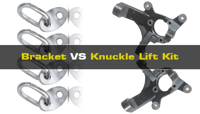 Bracket VS Knuckle Lift Kit